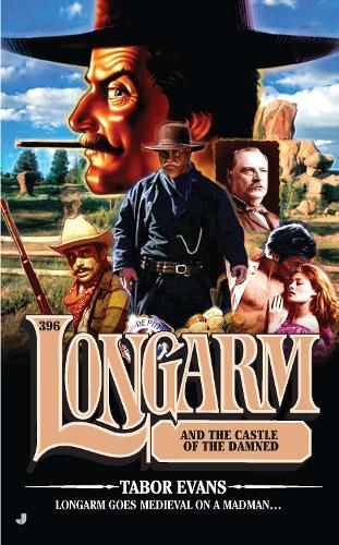 Cover image for Longarm #396: Longarm and the Castle of the Damned