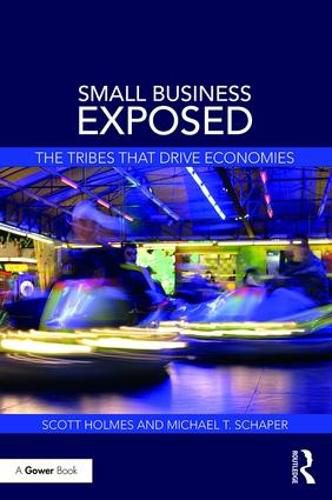 Cover image for Small Business Exposed: The Tribes That Drive Economies