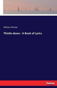 Cover image for Thistle-down: A Book of Lyrics