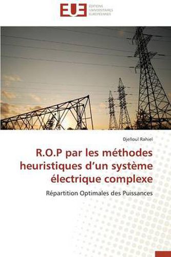 Cover image for R.O.P Par Les M thodes Heuristiques D Un Syst me lectrique Complexe