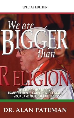 Cover image for We are Bigger than Religion