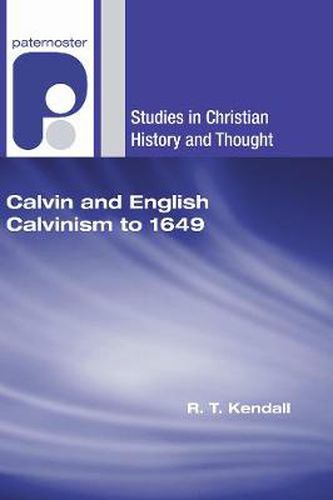 Calvin and English Calvinism to 1649