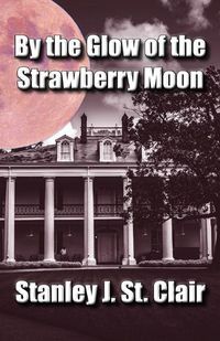 Cover image for By the Glow of the Strawberry Moon