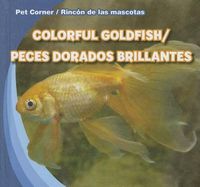 Cover image for Colorful Goldfish/Peces Dorados Brillantes