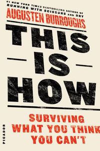 Cover image for This is How: Surviving What You Think You Can't