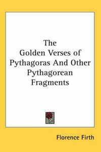 Cover image for The Golden Verses of Pythagoras and Other Pythagorean Fragments