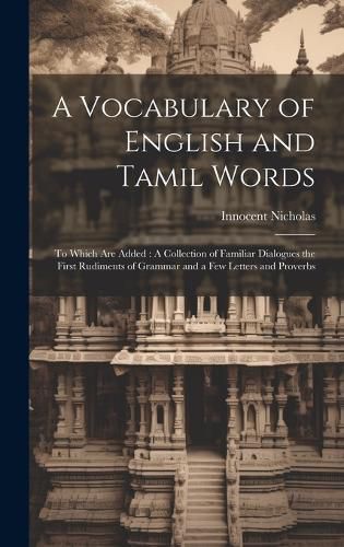 Cover image for A Vocabulary of English and Tamil Words