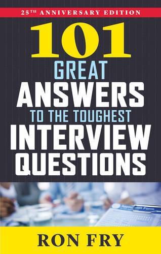 Cover image for 101 Great Answers to the Toughest Interview Questions