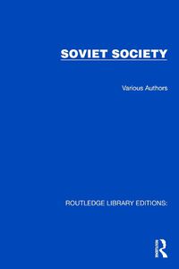 Cover image for Routledge Library Editions: Soviet Society