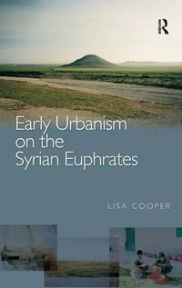 Cover image for Early Urbanism on the Syrian Euphrates
