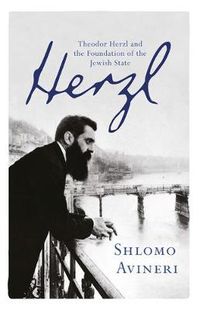 Cover image for Herzl: Theodor Herzl and the Foundation of the Jewish State