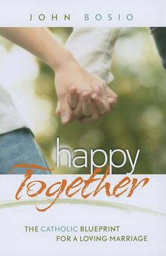 Cover image for Happy Together: The Journey to God Through Marriage