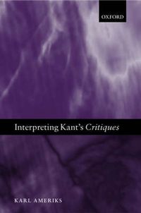 Cover image for Interpreting Kants Critiques
