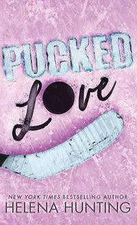 Cover image for Pucked Love (Special Edition Hardcover)