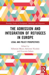 Cover image for The Admission and Integration of Refugees in Europe