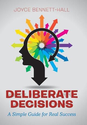 Cover image for Deliberate Decisions: A Simple Guide for Real Success