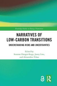 Cover image for Narratives of Low-Carbon Transitions: Understanding Risks and Uncertainties