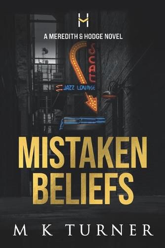 Cover image for Mistaken Beliefs: A Meredith & Hodge Novel