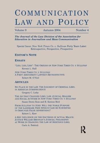 Cover image for New York Times Co. v. Sullivan Forty Years Later: Retrospective, Perspective, Prospective:a Special Issue of communication Law and Policy