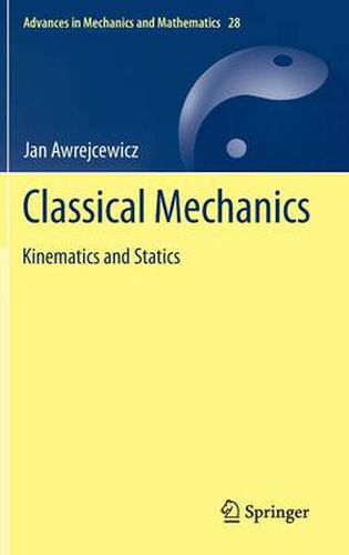 Cover image for Classical Mechanics: Kinematics and Statics