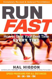 Cover image for Run Fast: How to Beat Your Best Time Every Time