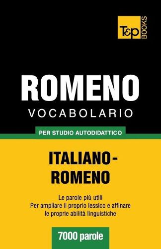 Cover image for Vocabolario Italiano-Romeno per studio autodidattico - 7000 parole