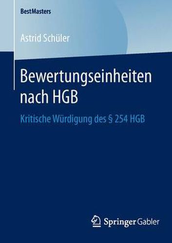 Cover image for Bewertungseinheiten nach HGB: Kritische Wurdigung des  254 HGB