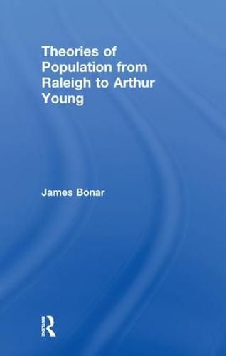 Theories of Population from Raleigh to Arthur Young