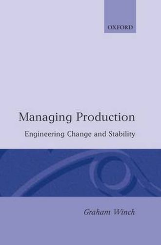 Cover image for Managing Production: Engineering Change and Stability