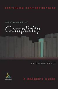 Cover image for Iain Banks's Complicity: A Reader's Guide