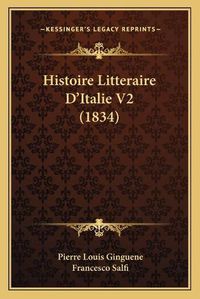 Cover image for Histoire Litteraire D'Italie V2 (1834)