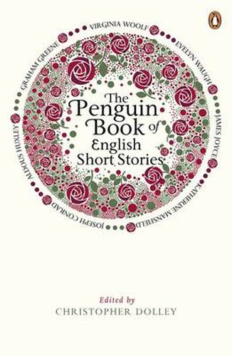 The Penguin Book of English Short Stories: Featuring short stories from classic authors including Charles Dickens, Thomas Hardy, Evelyn Waugh and many more