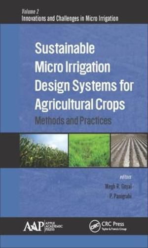 Cover image for Sustainable Micro Irrigation Design Systems for Agricultural Crops: Methods and Practices