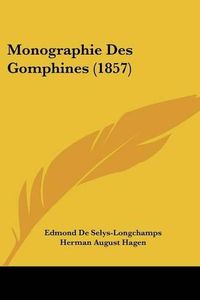 Cover image for Monographie Des Gomphines (1857)