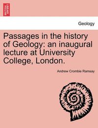 Cover image for Passages in the History of Geology: An Inaugural Lecture at University College, London.