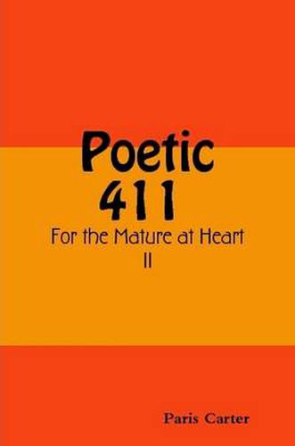 Cover image for Poetic 411 For the Mature at Heart II