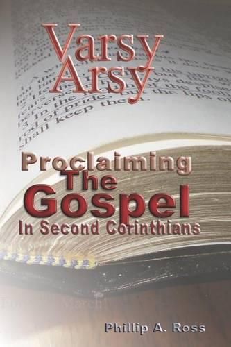 Cover image for Varsy Arsy: Proclaiming The Gospel In Second Corinthians