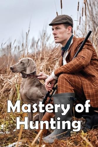 Cover image for Mastery of Hunting