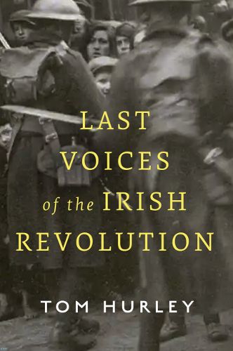 Cover image for Last Voices of the Irish Revolution
