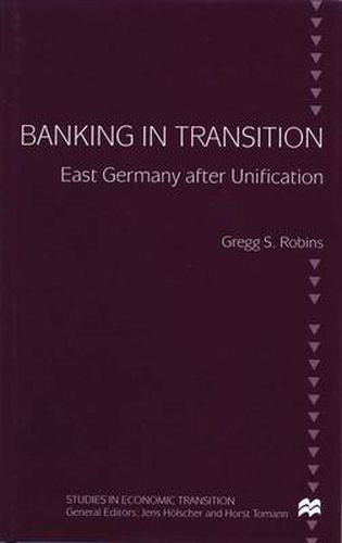 Banking in Transition: East Germany after Unification