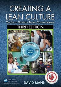 Cover image for Creating a Lean Culture: Tools to Sustain Lean Conversions, Third Edition