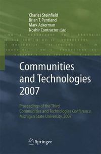 Cover image for Communities and Technologies 2007: Proceedings of the Third Communities and Technologies Conference, Michigan State University 2007