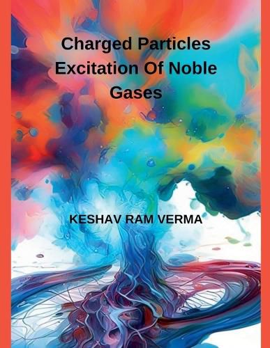 Cover image for Charged Particles Excitation of Noble Gases