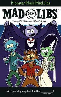 Cover image for Monster Mash Mad Libs: World's Greatest Word Game