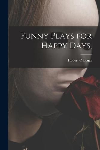 Cover image for Funny Plays for Happy Days,