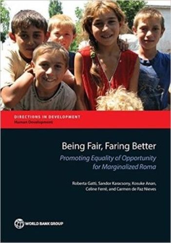 Cover image for Being fair, faring better: promoting equality of opportunity for marginalized Roma