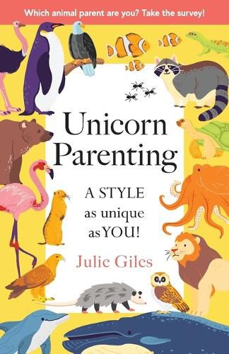 Cover image for Unicorn Parenting: A STYLE As Unique As You!