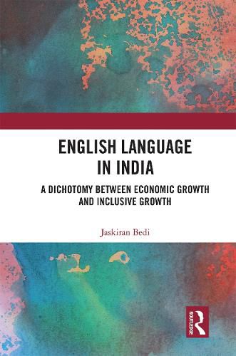 Cover image for English Language in India: A Dichotomy Between Economic Growth and Inclusive Growth