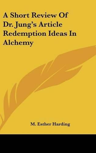 A Short Review of Dr. Jung's Article Redemption Ideas in Alchemy