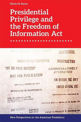 Cover image for Presidential Privilege and the Freedom of Information Act